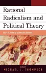 Rational Radicalism and Political Theory cover