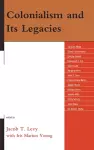 Colonialism and Its Legacies cover
