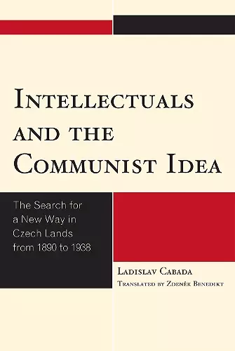 Intellectuals and the Communist Idea cover