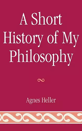 A Short History of My Philosophy cover