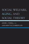 Social Welfare, Aging, and Social Theory cover