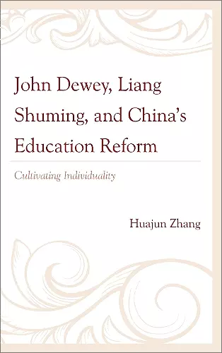 John Dewey, Liang Shuming, and China's Education Reform cover