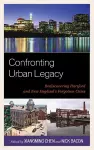 Confronting Urban Legacy cover