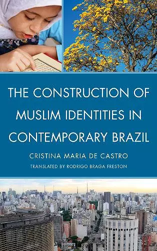 The Construction of Muslim Identities in Contemporary Brazil cover