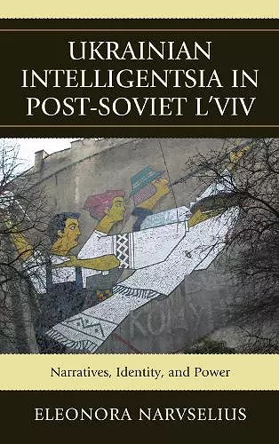 Ukrainian Intelligentsia in Post-Soviet L'viv cover