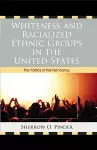 Whiteness and Racialized Ethnic Groups in the United States cover