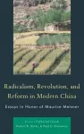 Radicalism, Revolution, and Reform in Modern China cover