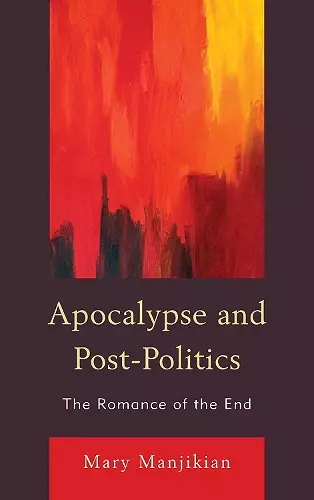 Apocalypse and Post-Politics cover