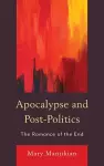 Apocalypse and Post-Politics cover