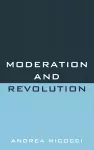 Moderation and Revolution cover