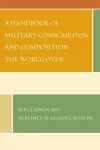 A Handbook of Military Conscription and Composition the World Over cover