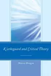 Kierkegaard and Critical Theory cover