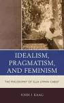 Idealism, Pragmatism, and Feminism cover