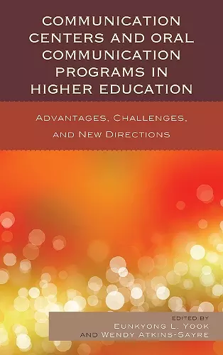 Communication Centers and Oral Communication Programs in Higher Education cover