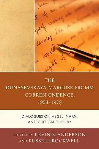 The Dunayevskaya-Marcuse-Fromm Correspondence, 1954–1978 cover