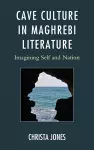 Cave Culture in Maghrebi Literature cover