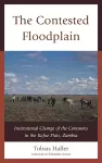 The Contested Floodplain cover