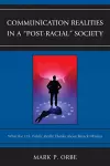 Communication Realities in a "Post-Racial" Society cover