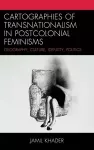 Cartographies of Transnationalism in Postcolonial Feminisms cover