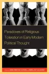 Paradoxes of Religious Toleration in Early Modern Political Thought cover