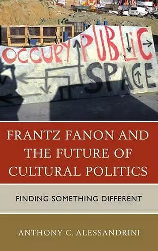 Frantz Fanon and the Future of Cultural Politics cover