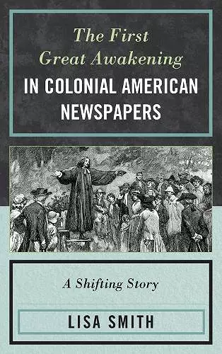 The First Great Awakening in Colonial American Newspapers cover