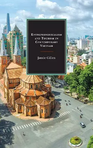 Entrepreneurialism and Tourism in Contemporary Vietnam cover