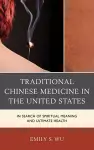 Traditional Chinese Medicine in the United States cover