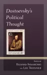 Dostoevsky's Political Thought cover