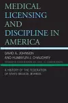 Medical Licensing and Discipline in America cover