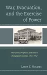 War, Evacuation, and the Exercise of Power cover