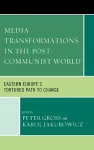 Media Transformations in the Post-Communist World cover