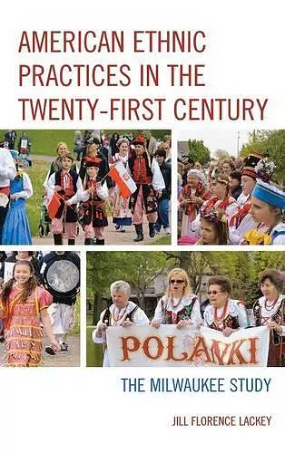 American Ethnic Practices in the Twenty-first Century cover