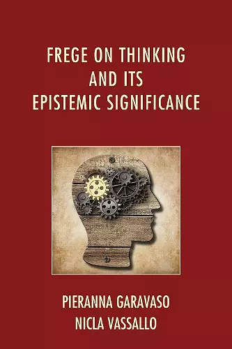 Frege on Thinking and Its Epistemic Significance cover