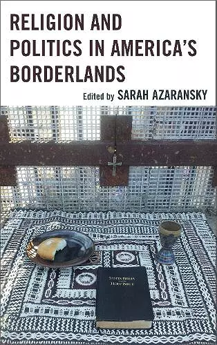 Religion and Politics in America's Borderlands cover