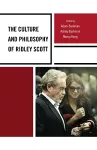 The Culture and Philosophy of Ridley Scott cover