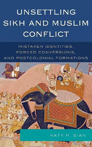 Unsettling Sikh and Muslim Conflict cover