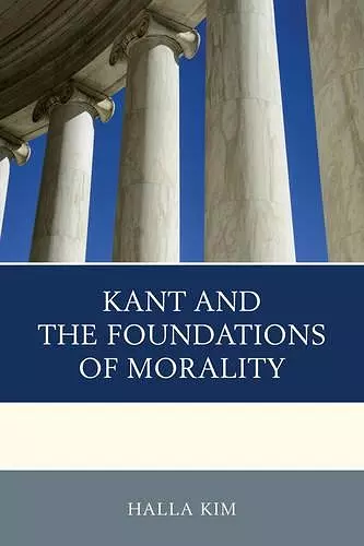 Kant and the Foundations of Morality cover