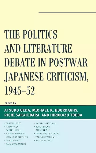 The Politics and Literature Debate in Postwar Japanese Criticism, 1945–52 cover