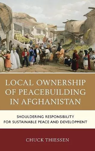 Local Ownership of Peacebuilding in Afghanistan cover