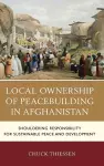 Local Ownership of Peacebuilding in Afghanistan cover