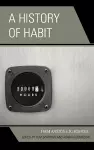 A History of Habit cover