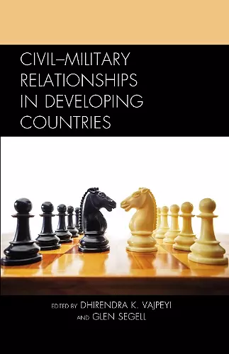 Civil–Military Relationships in Developing Countries cover