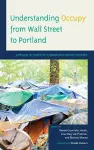 Understanding Occupy from Wall Street to Portland cover