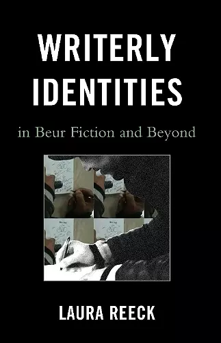 Writerly Identities in Beur Fiction and Beyond cover
