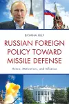 Russian Foreign Policy toward Missile Defense cover