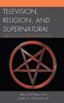 Television, Religion, and Supernatural cover