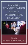 Studies of Communication in the 2012 Presidential Campaign cover