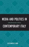 Media and Politics in Contemporary Italy cover