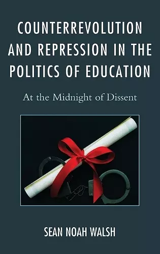 Counterrevolution and Repression in the Politics of Education cover